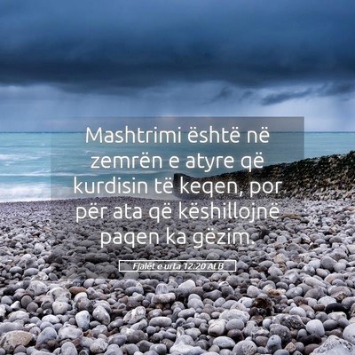 Picture 05 - Fjalët e urta 12:20 ALB - Mashtrimi është në zemrën e atyre që - Bible Verse Picture
