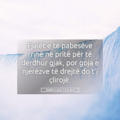 Picture 05 - Fjalët e urta 12:6 ALB - Fjalët e të pabesëve rrinë në pritë për - Bible Verse Picture