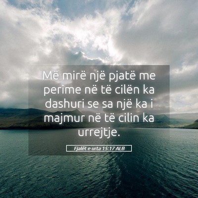 Picture 05 - Fjalët e urta 15:17 ALB - Më mirë një pjatë me perime në të cilën ka - Bible Verse Picture