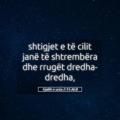 Picture 05 - Fjalët e urta 2:15 ALB - shtigjet e të cilit janë të shtrembëra dhe - Bible Verse Picture