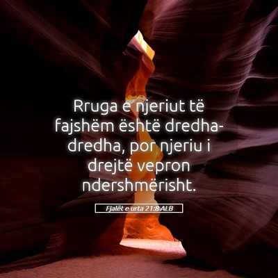 Picture 05 - Fjalët e urta 21:8 ALB - Rruga e njeriut të fajshëm është - Bible Verse Picture