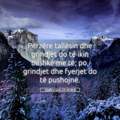 Picture 05 - Fjalët e urta 22:10 ALB - Përzëre tallësin dhe grindjet do të ikin - Bible Verse Picture