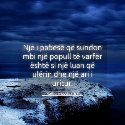 Picture 05 - Fjalët e urta 28:15 ALB - Një i pabesë që sundon mbi një popull të - Bible Verse Picture