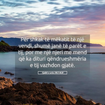 Picture 05 - Fjalët e urta 28:2 ALB - Për shkak të mëkatit të një vendi, shumë - Bible Verse Picture