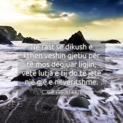 Picture 05 - Fjalët e urta 28:9 ALB - Në rast se dikush e kthen veshin gjetiu për të - Bible Verse Picture