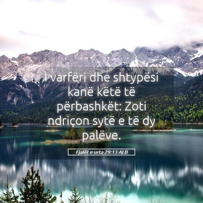 Picture 05 - Fjalët e urta 29:13 ALB - I varfëri dhe shtypësi kanë këtë të - Bible Verse Picture