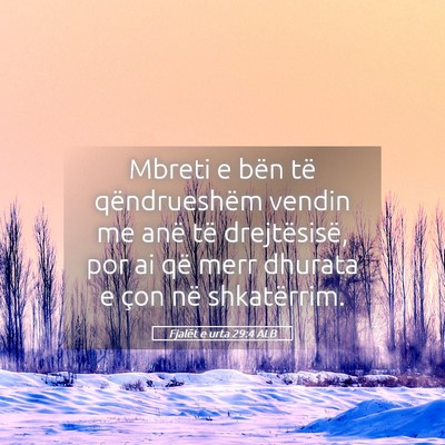 Picture 05 - Fjalët e urta 29:4 ALB - Mbreti e bën të qëndrueshëm vendin me anë - Bible Verse Picture