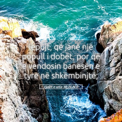 Picture 05 - Fjalët e urta 30:26 ALB - lepujt, që janë një popull i dobët, por që e - Bible Verse Picture