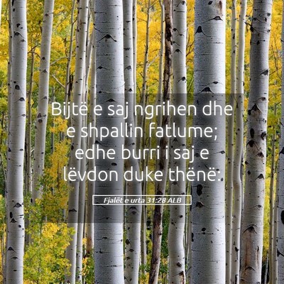 Picture 05 - Fjalët e urta 31:28 ALB - Bijtë e saj ngrihen dhe e shpallin fatlume; edhe - Bible Verse Picture