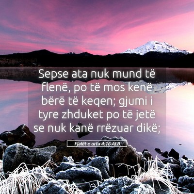 Picture 05 - Fjalët e urta 4:16 ALB - Sepse ata nuk mund të flenë, po të mos kenë - Bible Verse Picture