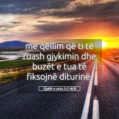 Picture 05 - Fjalët e urta 5:2 ALB - me qëllim që ti të ruash gjykimin dhe buzët e - Bible Verse Picture
