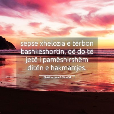 Picture 05 - Fjalët e urta 6:34 ALB - sepse xhelozia e tërbon bashkëshortin, që do - Bible Verse Picture