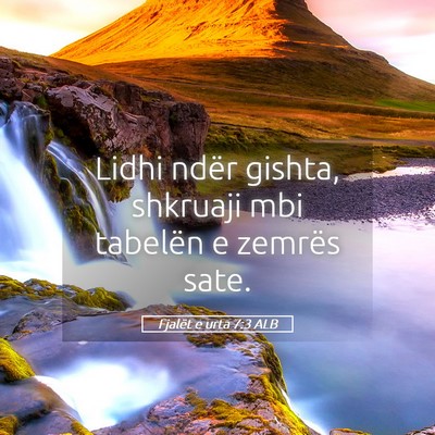 Picture 05 - Fjalët e urta 7:3 ALB - Lidhi ndër gishta, shkruaji mbi tabelën e - Bible Verse Picture
