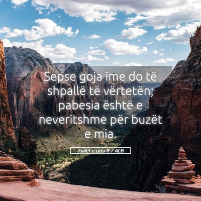 Picture 05 - Fjalët e urta 8:7 ALB - Sepse goja ime do të shpallë të vërtetën; - Bible Verse Picture