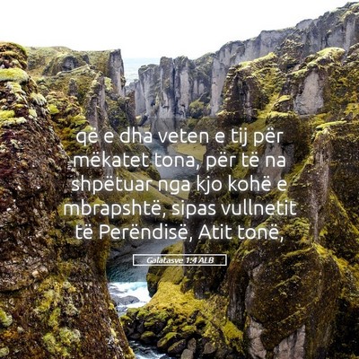 Picture 05 - Galatasve 1:4 ALB - që e dha veten e tij për mëkatet tona, për - Bible Verse Picture