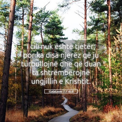 Picture 05 - Galatasve 1:7 ALB - i cili nuk është tjetër; por ka disa njerëz - Bible Verse Picture