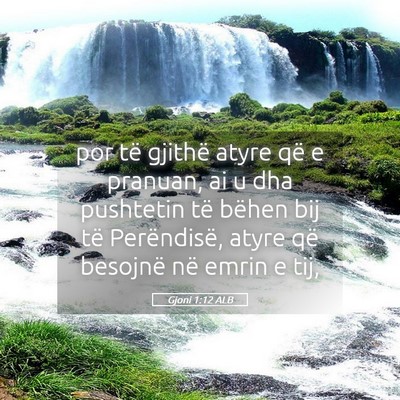 Picture 05 - Gjoni 1:12 ALB - por të gjithë atyre që e pranuan, ai u dha - Bible Verse Picture