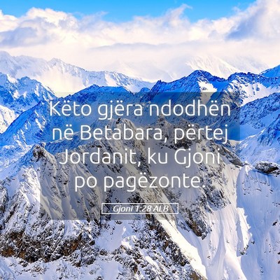 Picture 05 - Gjoni 1:28 ALB - Këto gjëra ndodhën në Betabara, përtej - Bible Verse Picture