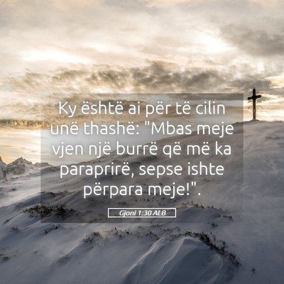 Picture 05 - Gjoni 1:30 ALB - Ky është ai për të cilin unë thashë: 