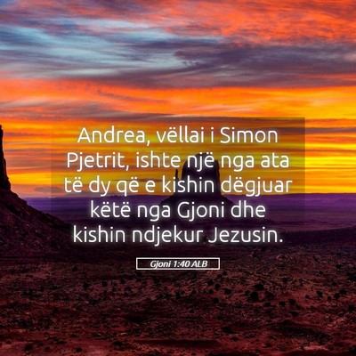 Picture 05 - Gjoni 1:40 ALB - Andrea, vëllai i Simon Pjetrit, ishte një nga - Bible Verse Picture