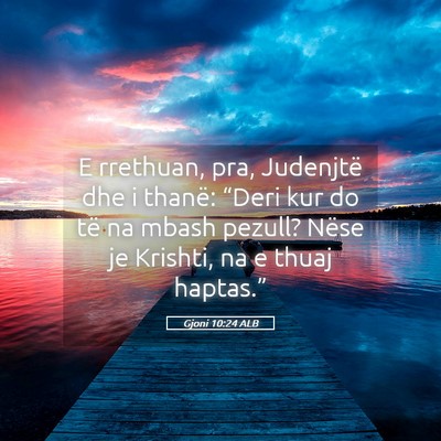 Picture 05 - Gjoni 10:24 ALB - E rrethuan, pra, Judenjtë dhe i thanë: “Deri - Bible Verse Picture