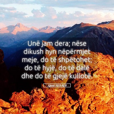 Picture 05 - Gjoni 10:9 ALB - Unë jam dera; nëse dikush hyn nëpërmjet meje, - Bible Verse Picture