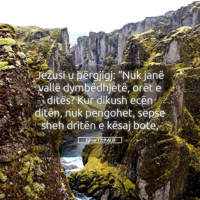 Picture 05 - Gjoni 11:9 ALB - Jezusi u përgjigj: “Nuk janë vallë - Bible Verse Picture
