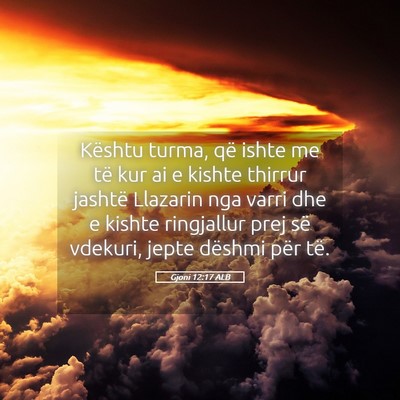 Picture 05 - Gjoni 12:17 ALB - Kështu turma, që ishte me të kur ai e kishte - Bible Verse Picture