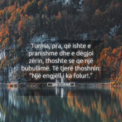 Picture 05 - Gjoni 12:29 ALB - Turma, pra, që ishte e pranishme dhe e dëgjoi - Bible Verse Picture