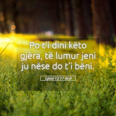 Picture 05 - Gjoni 13:17 ALB - Po t’i dini këto gjëra, të lumur jeni ju - Bible Verse Picture