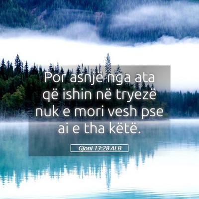 Picture 05 - Gjoni 13:28 ALB - Por asnjë nga ata që ishin në tryezë nuk e - Bible Verse Picture