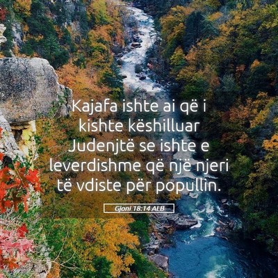 Picture 05 - Gjoni 18:14 ALB - Kajafa ishte ai që i kishte këshilluar - Bible Verse Picture