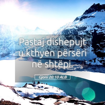 Picture 05 - Gjoni 20:10 ALB - Pastaj dishepujt u kthyen përsëri në - Bible Verse Picture