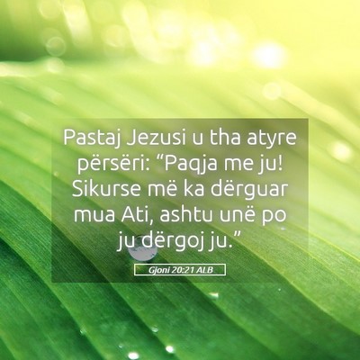 Picture 05 - Gjoni 20:21 ALB - Pastaj Jezusi u tha atyre përsëri: “Paqja me - Bible Verse Picture