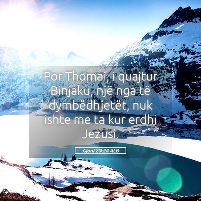 Picture 05 - Gjoni 20:24 ALB - Por Thomai, i quajtur Binjaku, një nga të - Bible Verse Picture