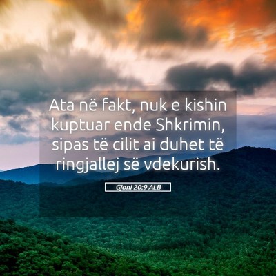 Picture 05 - Gjoni 20:9 ALB - Ata në fakt, nuk e kishin kuptuar ende Shkrimin, - Bible Verse Picture