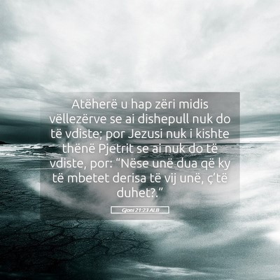 Picture 05 - Gjoni 21:23 ALB - Atëherë u hap zëri midis vëllezërve se ai - Bible Verse Picture
