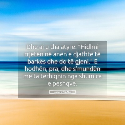 Picture 05 - Gjoni 21:6 ALB - Dhe ai u tha atyre: “Hidhni rrjetën në anën - Bible Verse Picture