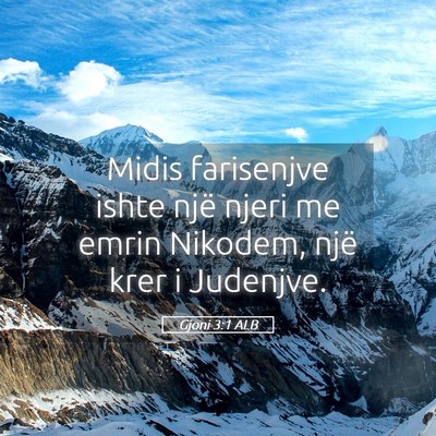 Picture 05 - Gjoni 3:1 ALB - Midis farisenjve ishte një njeri me emrin - Bible Verse Picture