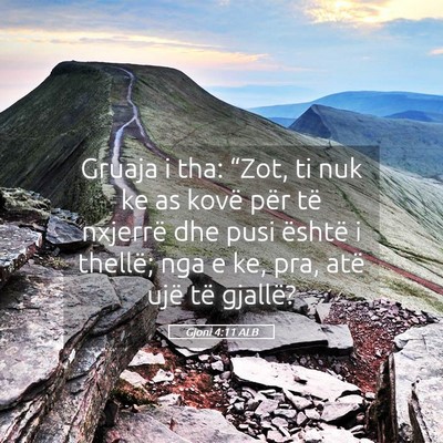 Picture 05 - Gjoni 4:11 ALB - Gruaja i tha: “Zot, ti nuk ke as kovë për të - Bible Verse Picture