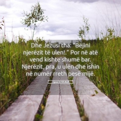 Picture 05 - Gjoni 6:10 ALB - Dhe Jezusi tha: “Bëjini njerëzit të - Bible Verse Picture