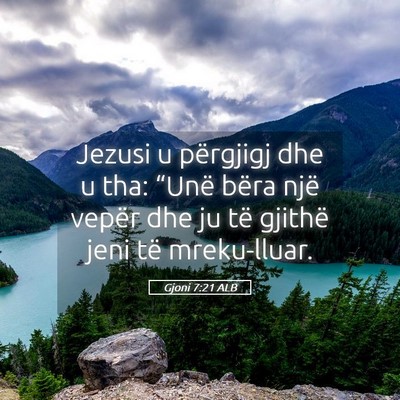 Picture 05 - Gjoni 7:21 ALB - Jezusi u përgjigj dhe u tha: “Unë bëra një - Bible Verse Picture