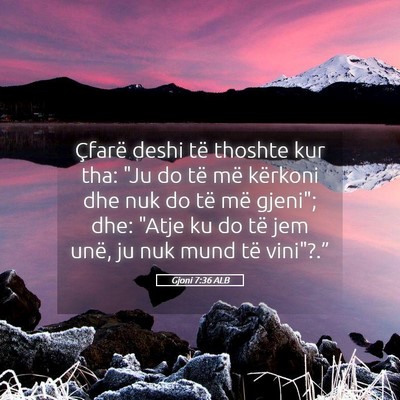 Picture 05 - Gjoni 7:36 ALB - Çfarë deshi të thoshte kur tha: 