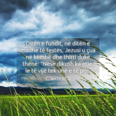 Picture 05 - Gjoni 7:37 ALB - Ditën e fundit, në ditën e madhe të festës, - Bible Verse Picture