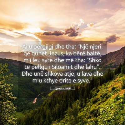 Picture 05 - Gjoni 9:11 ALB - Ai u përgjigj dhe tha: “Një njeri, që quhet - Bible Verse Picture