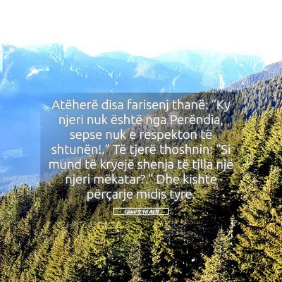 Picture 05 - Gjoni 9:16 ALB - Atëherë disa farisenj thanë: “Ky njeri nuk - Bible Verse Picture