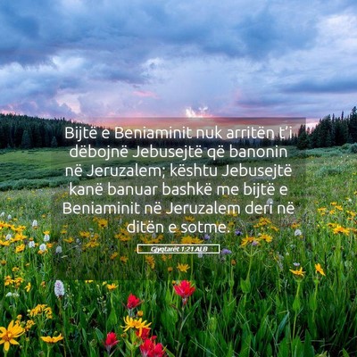 Picture 05 - Gjyqtarët 1:21 ALB - Bijtë e Beniaminit nuk arritën t’i dëbojnë - Bible Verse Picture