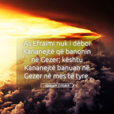 Picture 05 - Gjyqtarët 1:29 ALB - As Efraimi nuk i dëboi Kananejtë që banonin - Bible Verse Picture