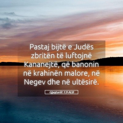 Picture 05 - Gjyqtarët 1:9 ALB - Pastaj bijtë e Judës zbritën të luftojnë - Bible Verse Picture
