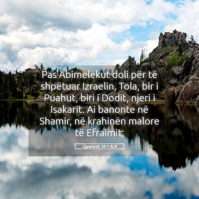 Picture 05 - Gjyqtarët 10:1 ALB - Pas Abimelekut doli për të shpëtuar Izraelin, - Bible Verse Picture